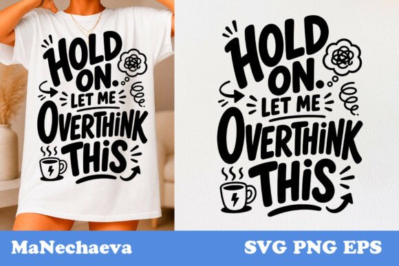 Funny Sarcastic Quote SVG Overthink Review